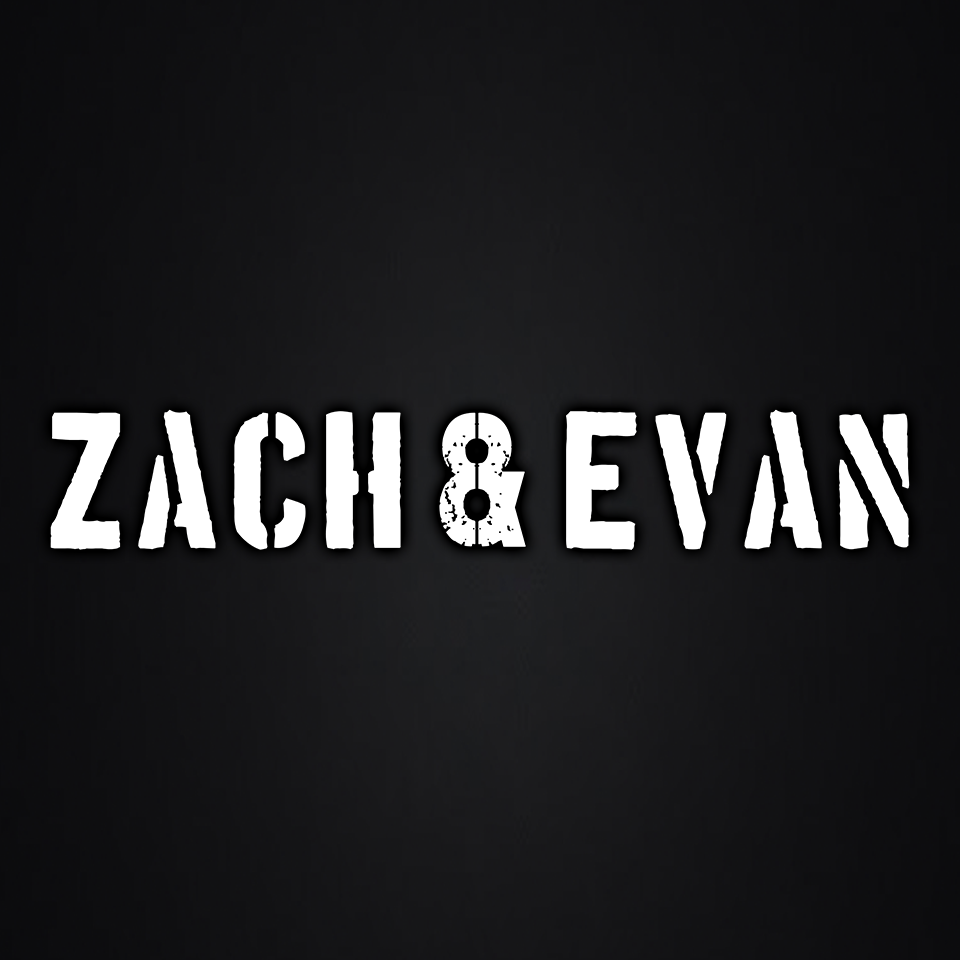 Zach & Evan